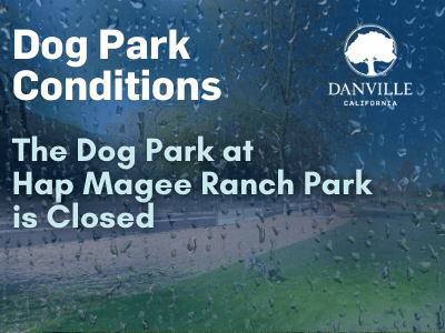 Dog Park Conditions The Dog Park and Hap Magee Ranch Park is Closed
